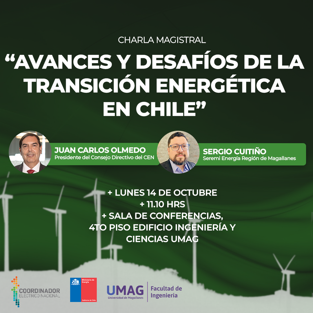 Coordinador Eléctrico Nacional y seremi de Energía de Magallanes dictan charla sobre los "Avances y Desafíos de la Transición Energética en Chile y la región"