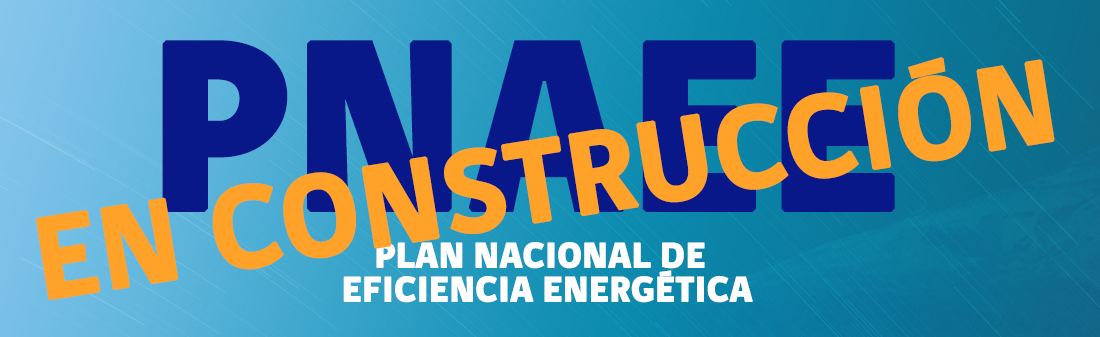 PNAEE - Plan Nacional de Eficiencia Energética