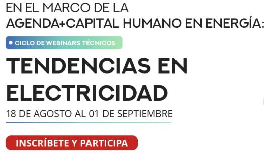 Ministerio invita a participar en ciclo de webinars técnicos sobre tendencias en Electricidad