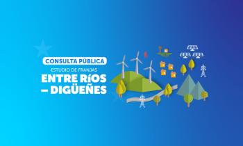Ministerio de Energía amplía plazo de consulta pública del Estudio de Franjas Entre Ríos–Digueñes