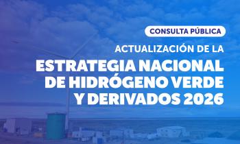 Ministerio de Energía inicia consulta pública de la Actualización de la Estrategia Nacional de Hidrógeno Verde 2026-2030