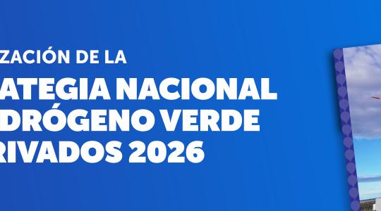 Actualización de la Estrategia Nacional de Hidrógeno Verde y Derivados 2026
